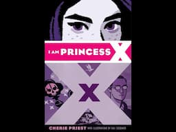 Plot summary, “I Am Princess X” by Cherie Priest in 5 Minutes - Book Review