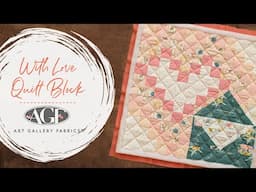 EASY Quilt Block Tutorial | How to Sew the With Love Quilt Block
