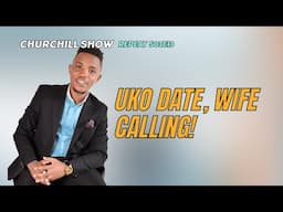 UKO DATE, WIFE CALLING! | S03E13 | SAMMY KIOKO