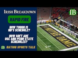 Rapid Fire: How Tough Is Notre Dame Football Schedule, How Soft Are USC And Penn State Schedules