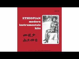 Mulatu Astatke - Ethiopian Modern Instrumentals Hits