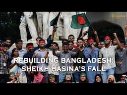Rebuilding Bangladesh After Sheikh Hasina's Fall | Preview