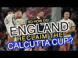 So how did England reclaim the Calcutta Cup? | Men's Six Nations 2025