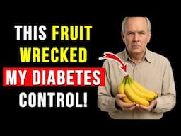 These Fruits Wrecked My Blood Sugar and Left Me Weak – I’m Diabetic and Over 60