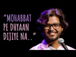 "Mohabbat Pe Dhyaan Dijiye" - Shubham Shyam ft Tanmay | UnErase Poetry