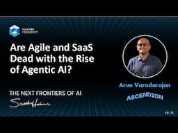 15. Are Agile & SaaS Dead with the Rise of Agentic AI?