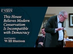 Will Hutton | This House Believes Modern Conservatism Is Incompatible With Modern Democracy