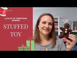 12 days of Christmas- Sewing A Stuffed Toy