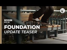 Session: Skate Sim | Foundation Update Teaser
