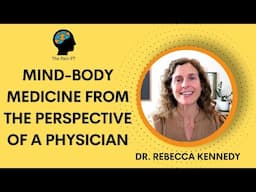 Mind-Body Medicine with Dr. Rebecca Kennedy