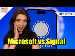 Signal Responds to Microsoft Recall - Threatwire