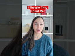 I Thought They Loved Me