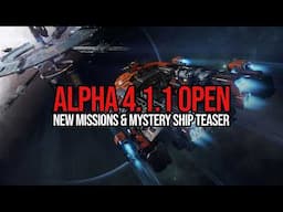 Star Citizen Alpha 4.1.1: All Waves, New Missions & Mystery Ship Teased!