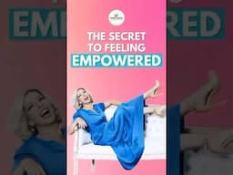 The Secret to Feeling EMPOWERED 🤫 #shortsfeed