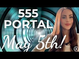 555 Portal⚡Massive Transformation, Change & Upgrade Into New Earth 5D Consciousness May 5th 2025! ⚡