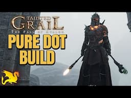 Pure Damage over Time (DoT) Early/Mid Game Build - TAINTED GRAIL FALL OF AVALON