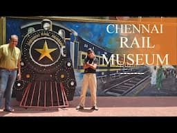 Chennai Rail Museum | Must visit place in Chennai for train lovers |