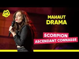 Mahaut Drama – Scorpion ascendant connasse
