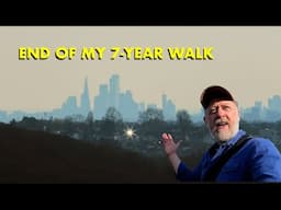 The END of the Trail - My 7-Year Walk Finally Finishes (4K)