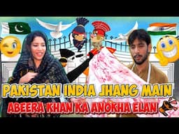 India Pakistan ki Jang ki Tayari ||  Abeera Khan Funny Show🤣