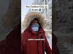 The Coldest City on Earth: (Yakutsk)