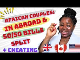 African Marriages Abroad and 50/50 Split Bills Vs Che@ting | African Men What's Happening? Angel