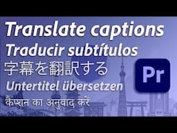 Expand Your Audience: How to Translate Captions in Premiere Pro