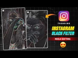 Instagram Trending Black White Effect Reels Editing | Instagram Black Filter | Milte Najriya Ho Lut