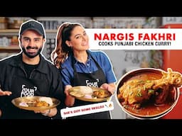 I made NARGIS FAKHRI cook Punjabi Chicken Curry & Tandoori Roti | Chef Sanjyot Keer