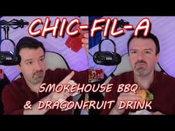 DSP Tries It Ep. 207 - Chic-Fil-A Smokehouse BBQ Chicken & Dragonfruit Sunjoy Drink!