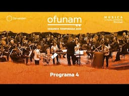 OFUNAM  Segunda temporada 2025 Programa 4