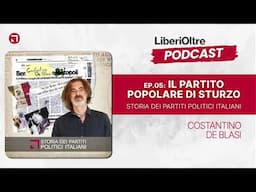 5 - Il Partito Popolare di Sturzo | Storia dei Partiti Politici Italiani (De Blasi)