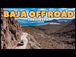 3 Hours Off Road, Will Our Van Make It? | Baja Vanlife 2025