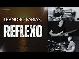 REFLEXO - LEANDRO FARIAS