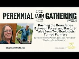 PFG 2024: Pushing the Boundary Between Forest and Pasture - Tales from Two Ecologists Turned Farmers