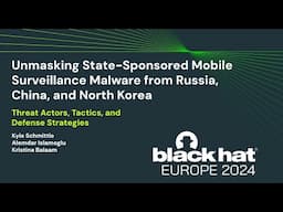 Unmasking State-Sponsored Mobile Surveillance Malware from Russia, China, and North Korea