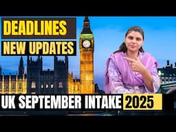 UK September Intake 2025 | UK Student VISA New Updates | UK Study VISA Process for Pakistani