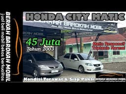 HONDA CITY MATIC‼️SEDAN NYAMAN IRIT DAN SEKARANG CUMA 45 JUTA‼️
