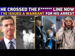 Gavin Newsom ARRESTED & FEDERALLY CHARGED After Trump Issued Arrest WARRANT For LA Anti-Ice Protest
