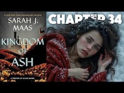 Chapter 34, Kingdom of Ash, SJM, Audiobook