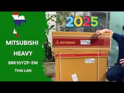 Giới Thiệu Về Máy Lạnh Mitsubishi Heavy SRK10YZP-5W Sản Xuất Tại Thái Lan mới 2025