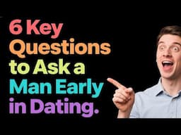 6 GREAT Questions You Should ASK A MAN In The Early Stages of Dating#relationshipadvice#datingadvice