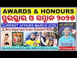 Top Awards & Honours MCQs/March 2025/Current Affairs 2028/By Chinmaya Sir/OSSC,NTPC,ASO,CGL,SI,OPSC