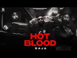 HOT BLOOD | RAJA LOHARKA | ANNY SINGH [ Audio Song ] 2025 BROTHERHOOD RECORDS