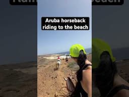 Horseback riding in Aruba!