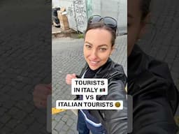 TOURISTS IN ITALY 🇮🇹 vs ITALIAN TOURISTS 😎🤌