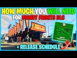 How Much You Will Need For The Money Fronts DLC & Release Times - GTA 5 ONLINE