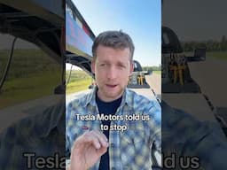 Tesla told us to stop