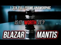 Worth It? feat. BLAZAR MANTIS 50mm T2 ANAMORPHIC LENS 1.33x #sonyfx3 #blazarmantis #blazar