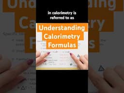 Understanding Calorimetry Formulas #thermochemistry